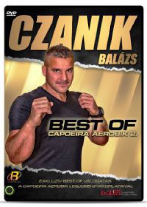 Czanik Balázs - Czanik Balázs: Best of Capoeira Aerobic 2. (DVD)