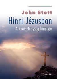 John Stott - Hinni Jézusban