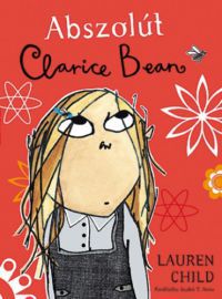 Lauren Child - Abszolút Clarice Bean