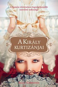 Christie Sally - A király kurtizánjai