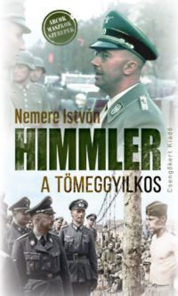 Nemere István - Himmler, a tömeggyilkos