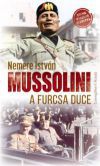 Mussolini, a furcsa Duce