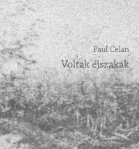 Paul Celan - Voltak éjszakák
