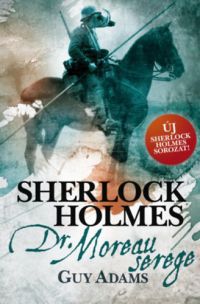 Adams, Guy - Sherlock Holmes: Dr. Moreau serege - puha kötés