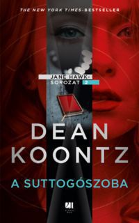 Dean R. Koontz - A suttogószoba - Jane Hawk sorozat 2.