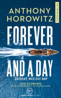 Anthony Horowitz - Örökké meg egy nap
