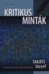 Kritikus minták - Bírálatok, előadások, esszék, tanulmányok