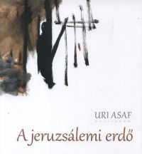 Uri Asaf - A jeruzsálemi erdő