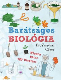 Dr. Szerényi Gábor - Barátságos biológia