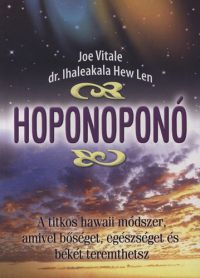 Ihaleakala Hew Len; Joe Vitale - Hoponoponó