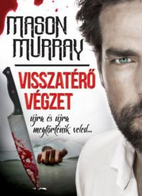 Mason Murray - Visszatérő végzet