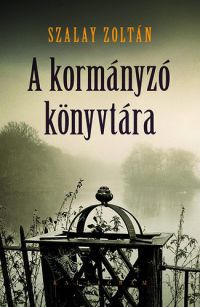 Szalay Zoltán - A kormányzó könyvtára
