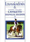 Cavaletti: díjlovaglás, díjugratás