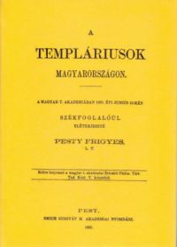 Pesty Frigyes - A templáriusok Magyarországon