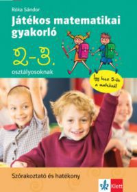 Róka Sándor - Játékos matematikai gyakorló 2. és 3. osztályosoknak