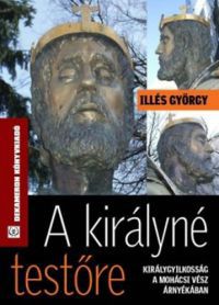 Illés György - A királyné testőre