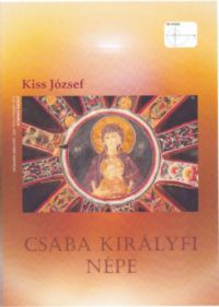 Kiss József - Csaba Királyfi Népe