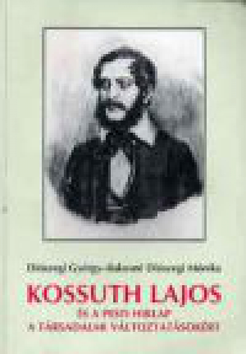 Kossuth Lajos és a Pesti Hírlap a társadalmi változtatásokért