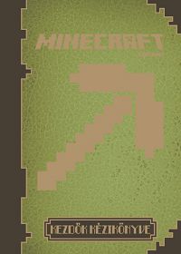 Balázs Eszter Anna (szerk.) - Minecraft - Kezdők kézikönyve