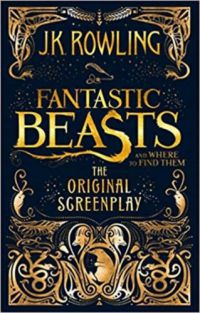 J. K. Rowling - Fantastic Beasts - The Original Screenplay