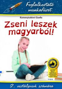 Kamenyiczkiné Gizella - Zseni leszek magyarból! - 2. osztályosok számára