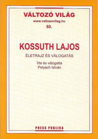 Pelyach István - Kossuth Lajos
