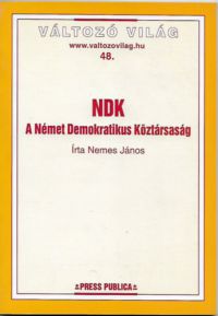 Nemes János - NDK - A Német Demokratikus Köztársaság