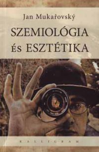 Jan Mukarovsky - Szemiológia és esztétika