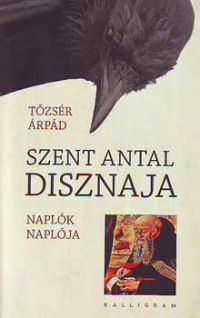 Tőzsér Árpád - Szent Antal disznaja