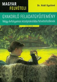 dr. Hódi Gyuláné - Magyar felvételi gyakorló feladatgyűjtemény