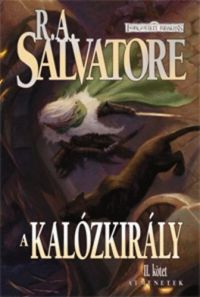 R. A. Salvatore - A kalózkirály  