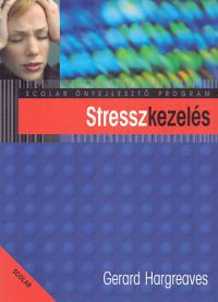 Gerard Hargreaves - Stresszkezelés