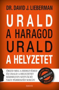 Dr. David J. Lieberman - Urald a haragod urald a helyzetet