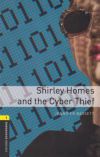 Shirley Homes And The Cyber Thief - Oxford Bookworms Library 1 - MP3 Pack
