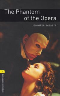 Jennifer Bassett - The Phantom Of The Opera - Oxford Bookworms Library 1 - MP3 Pack