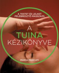 Maria Mercati - A Tuina kézikönyve