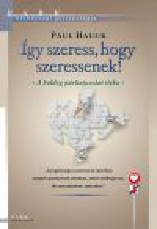 Így szeress, hogy szeressenek!