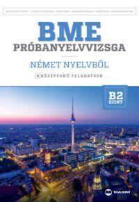 Dr. Brandt Györgyi, Czigány Zsusza, Deák Ágnes, Gasser Zsuzsanna, Hank Anita, Kondrik Krisztina - BME próbanyelvvizsga német nyelvből - 8 középfokú feladatsor - B2 szint (CD-vel)