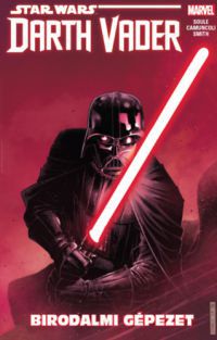 Charles Soule - Star Wars: Darth Vader - Birodalmi gépezet