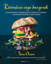 Nina Olsson - Kézműves vega burgerek