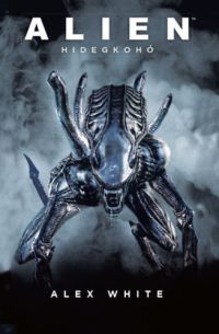 Alex White - Alien: Hidegkohó