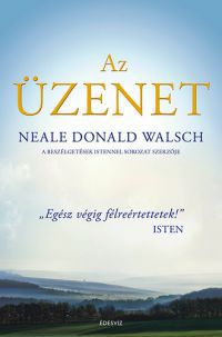 Neale Donald Walsch - Az üzenet