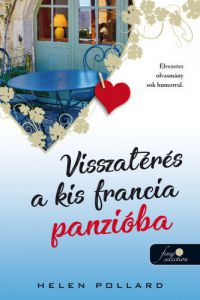 Helen Pollard - Visszatérés a kis francia panzióba