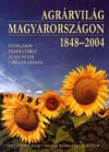 Agrárvilág Magyarországon 1848-2004