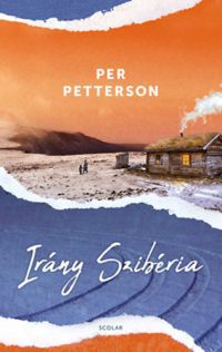 Per Petterson - Irány Szibéria