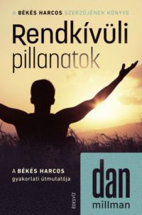 Dan Millman - Rendkívüli pillanatok