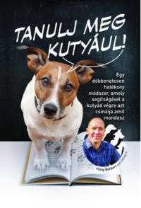 Fülöp Norbert - Tanulj meg kutyául!