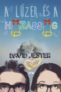 David Jester - A lúzer és a házasság