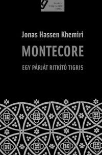 Jonas Hassen Khemiri - Montecore - Egy párját ritkító tigris