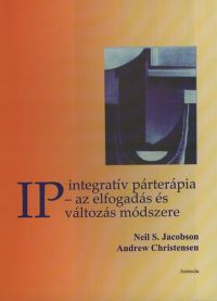 Neil S. Jacobson; Andrew Christensen - Integratív párterápia - Az elfogadás és változás módszere